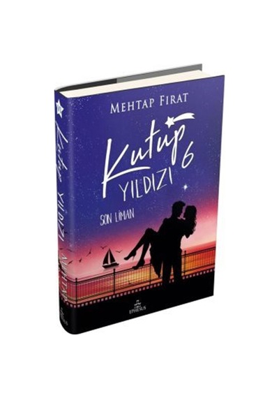 Kutup Yıldızı 6: Son Liman Ciltli / Mehtap Fırat
