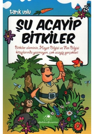 Şu Acayip   Bitkiler