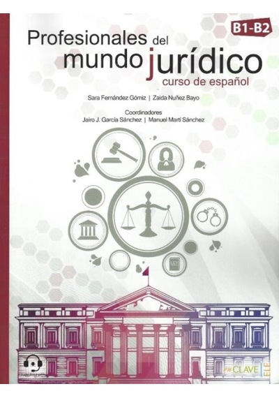 Profesionales Del Mundo Juridico Curso De Espanol B1-B2- enClave