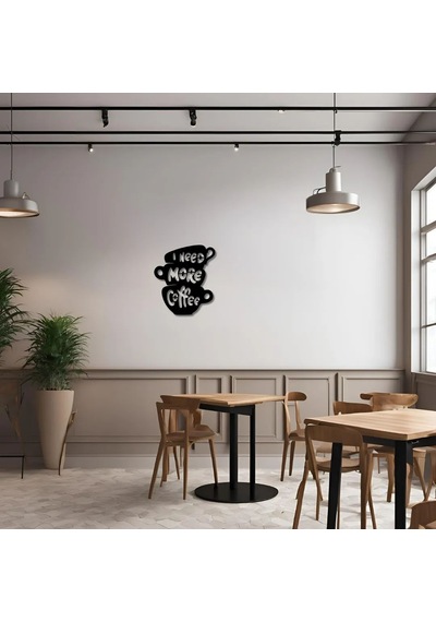 Metal Dekor I Need More Coffee Metal Duvar Tablosu İmza