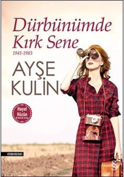Dürbünümde Kırk Sene 1941-1983 Hayat-hüzün Birarada