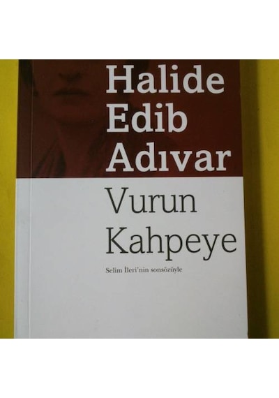 Vurun Kahpeye Halide Edip Adıvar
