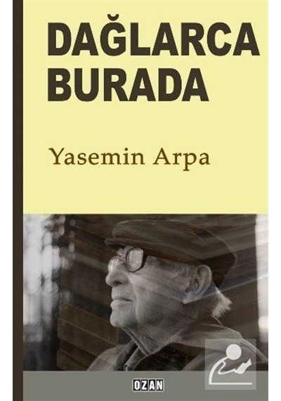 Dağlarca Burada - Yasemin Arpa - Ozan Yayıncılık