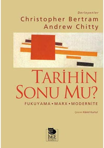 Tarihin Sonu mu? Fukuyama  -  Marx  -  Modernite -  İmge Kitabevi