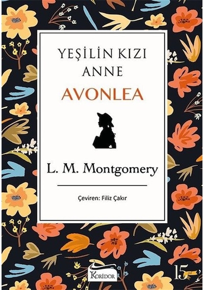Yeşilin Kızı Anne Avonlea - Siyah - Bez Ciltli - Lucy Maud Montgomery - Koridor Yayıncılık
