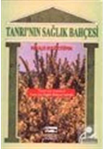 Tanrı'nın Sağlık Bahçesi  -  Niyazi Eröztürk  -  Anahtar Kitaplar