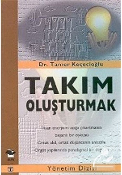 Takım Oluşturma - Dr. Tamer Keçecioğlu - Alfa Yayıncılık