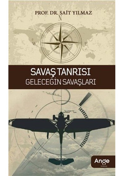 Savaş Tanrısı Geleceğin Savaşları / Dr. Sait Yılmaz