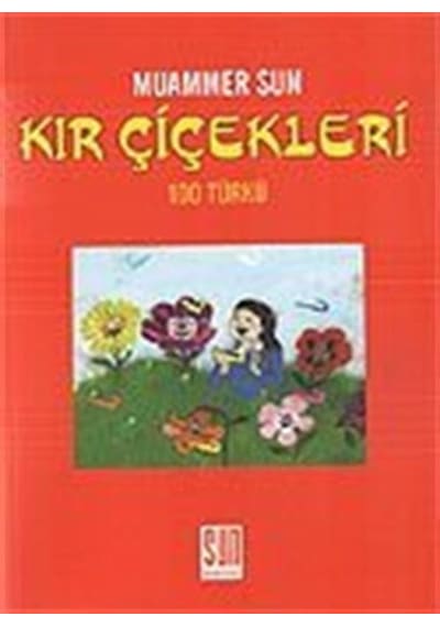 Kır Çiçekleri - Muammer Sun - Sun Yayınevi