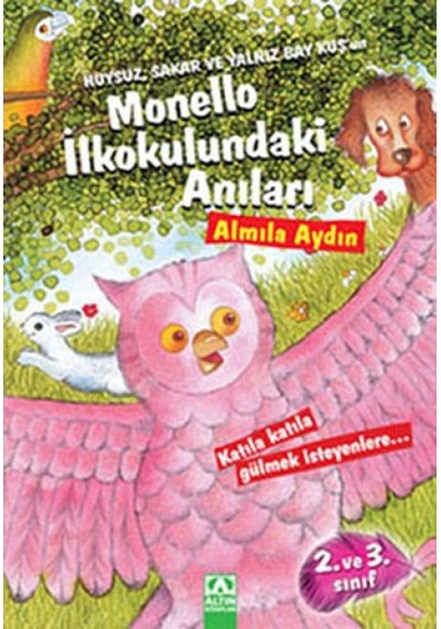 Huysuz, Sakar Ve Yalnız Bay Kuşun Monello İlkokulundaki Anıları - Dppq-879360