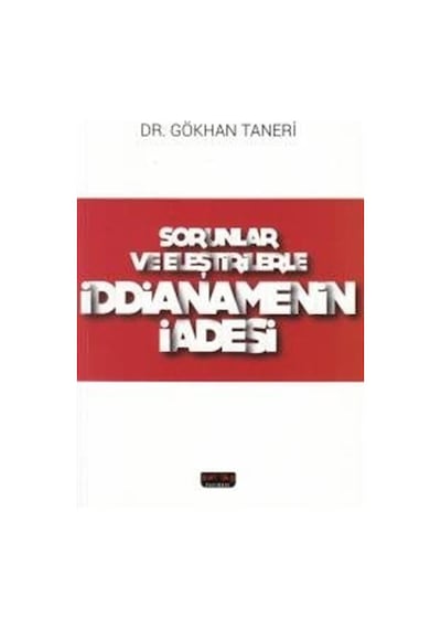 Sorular ve Eleştirilerle İddianamenin İadesi / Dr. Gökhan Taneri
