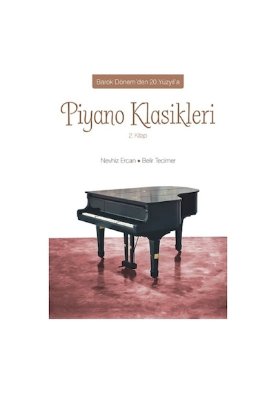 Piyano Klasikleri 2.Kitap - Nevhiz Ercan -  Belir Tecimer - Arkadaş Yayıncılık