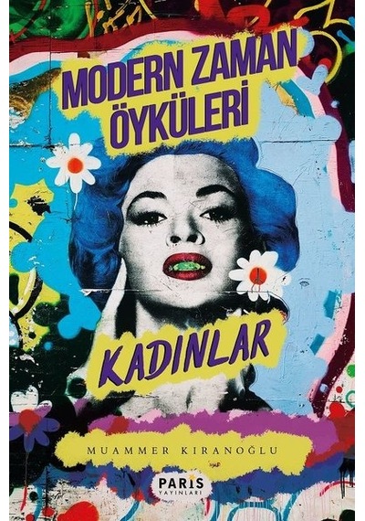 Modern Zaman Öyküleri - Kadınlar - Muammer Kıranoğlu - Paris