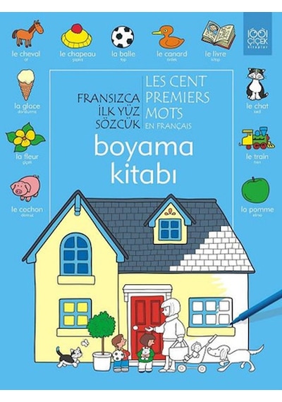Fransızca İlk Yüz Sözcük Boyama Kitabı- 1001 Çiçek