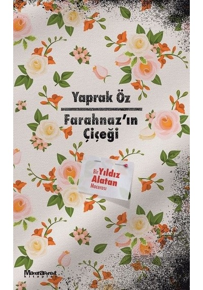 Farahnaz'ın Çiçeği-bir Yıldız Alatan Macerası
