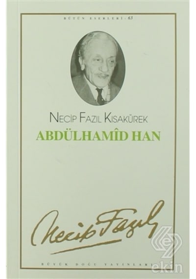 Abdülhamid HanTiyatro Eserleri: 11 - Necip Fazıl Kısakürek - Büyük Doğu Yayınları