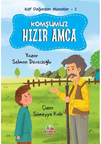 Komşumuz Hızır Amca - Kaf Dağından Masallar 2 - Selman Devecioğlu - Mevsimler Çocuk