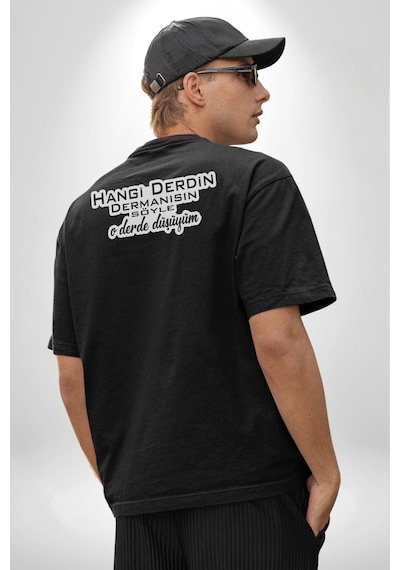 Hangi Derdin Dermanısın Söyle O Derde Düşüyüm Yazılı Pamuklu Unisex Oversize Sırt Dijital Baskılı Siyah T-shirt Siyah