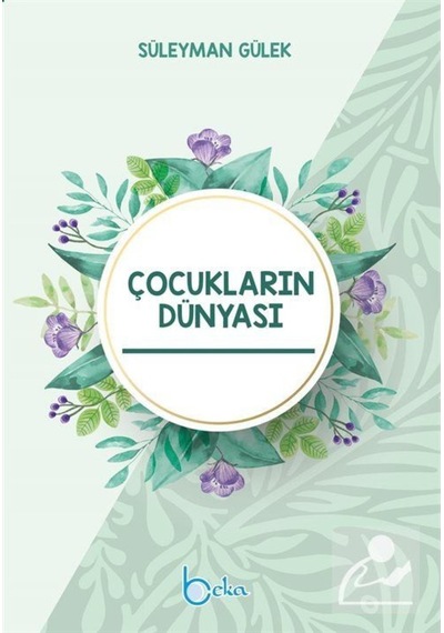 Çocukların Dünyası / Süleyman Gülek