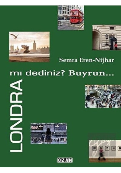 Londra Mı Dediniz ?Buyrun - Semra Eren-Nijhar - Ozan Yayıncılık