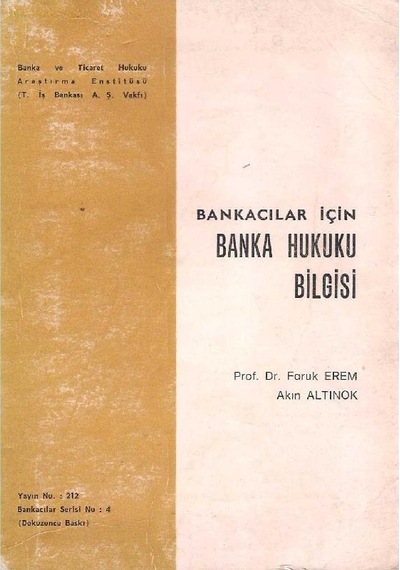 Bankacılar İçin Banka Hukuku Bilgisi - Faruk Erem - Akın Altınok 2.el