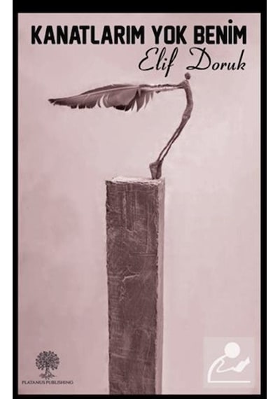 Kanatlarım Yok Benim - Elif Doruk - Platanus Publishing