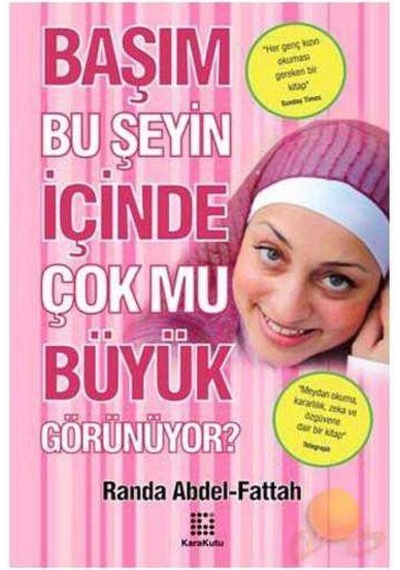 Başım Bu Şeyin İçinde Çok Mu Büyük Görünüyor