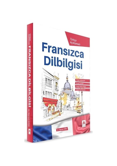 Fransızca DilBilgisi - Türkçe Açıklamalı - Bayram Köse - Delta Kültür Yayınevi