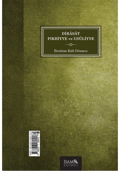 Dirasat Fıkhiyye ve Usüliyye - İbrahim Kafi Dönmez - İsam Yayınları