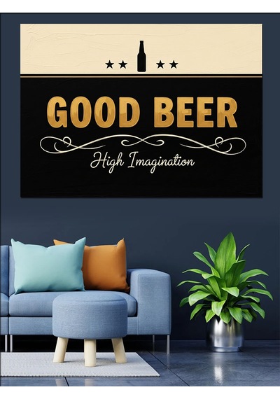 Good Beer Reklam Posteri Dekoratif Kanvas - Mdf Ahşap Tablo