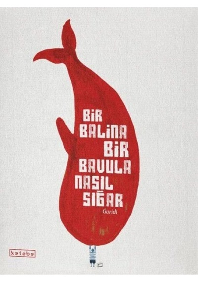 Bir Balina Bir Bavula Nasıl Sığar - Lqmc-820581