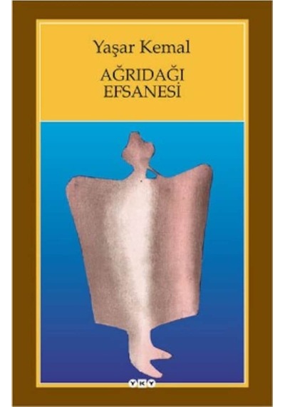 Ağrıdağı Efsanesi Yaşar Kemal Yapı