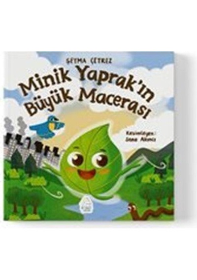 Minik Yaprak'ın Büyük Macerası / Şeyma Çetrez