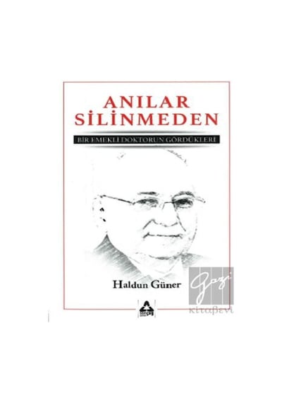 Sonçağ Yayınları - Anılar Silinmeden