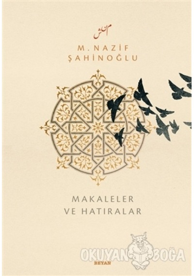 M.Nazif Şahinoğlu Makaleler ve Hatıralar- Beyan Yayınları