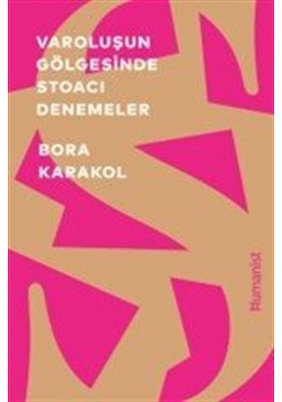 Varoluşun Gölgesinde Stoacı Denemeler / Bora Karakol