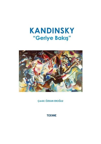 Kandinsky: Geriye Bakış- Tekhne Yayınları