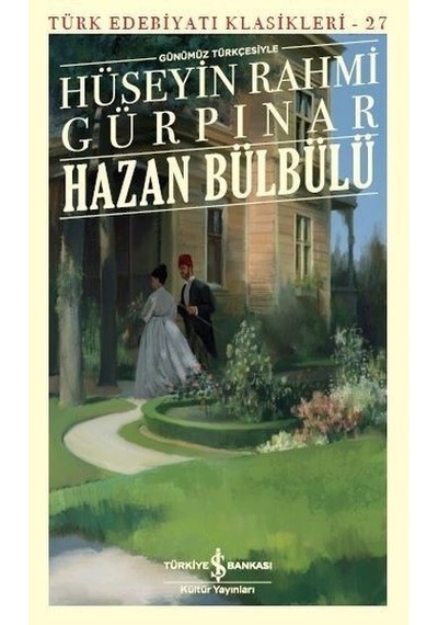 Hazan Bülbülü Günümüz Türkçesiyle Türk Edebiyatı Klasikleri
