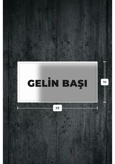 Gelın Başı Yazılı - Metal - Beyaz Renk - Kapı İsimliği - 20x10 Cm