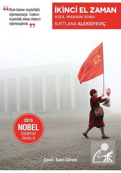 Ikinci El Zaman - Kızıl Insanın Sonu / Svetlana Aleksiyeviç 9786054820382