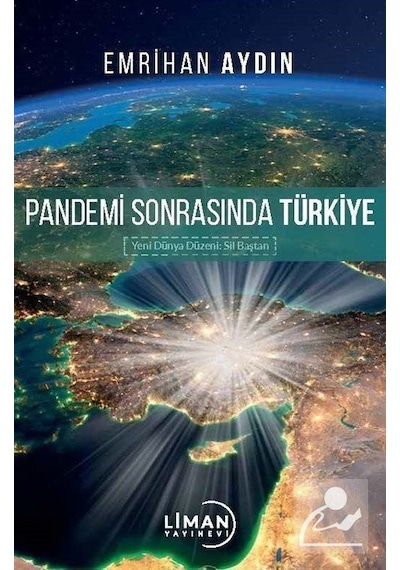 Pandemi Sonrasında Türkiye - Emrihan Aydın - Liman Yayınevi