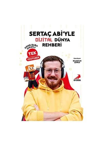 Sertaç Abi Yle Dijital Dünya Rehberi Anne-baba Onaylı Tek Youtuber