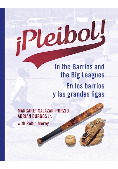 Pleibol En Los Barrios Y Las Grandes Ligas: In The Barrios And The Big Leagues / En Los Barrios Y Las Grandes Ligas