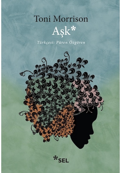 Aşk - Toni Morrison - Sel Yayıncılık