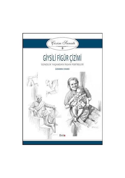 Çizim Sanatı Serisi 3- Giysili Figür Çizimi Çizim Sanatı Serisi 3- Giysili Figür Çizimi