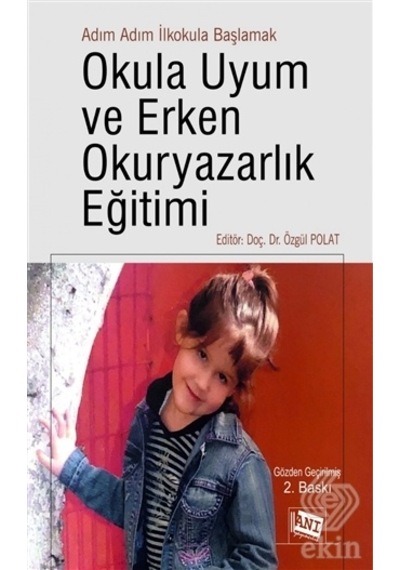 Okula Uyum ve Erken Okuryazarlık Eğitimi-Adım Adım İlkokula Başlamak- Anı Yayıncılık