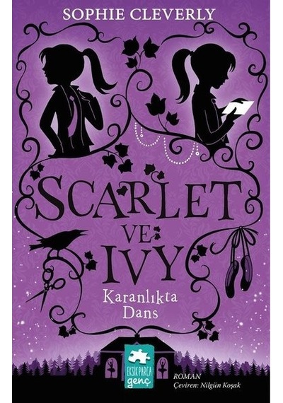Karanlıktaki Dans: Scarlet ve Ivy 3 - Sophie Cleverly - Eksik Parça
