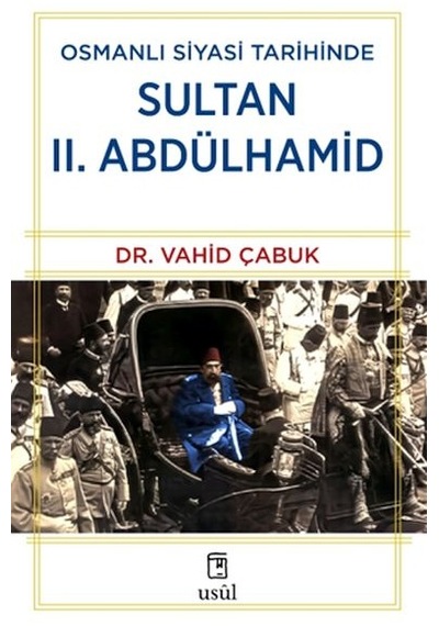 Osmanlı Siyasi Tarihinde Sultan Iı. Abdülhamid