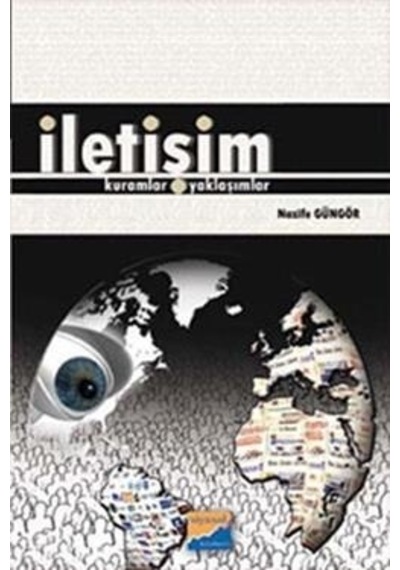 İletişim - Kuramlar-Yaklaşımlar - Nazife Güngör - Siyasal Kitabevi