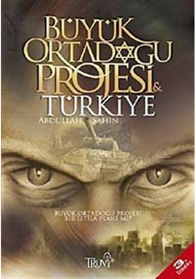Büyük Ortadoğu Projesi ve Türkiye / Abdullah Şahin